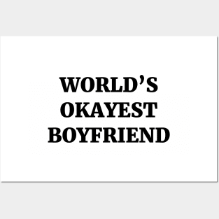 World's Okayest Boyfriend Posters and Art